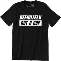 Definitivno nije policajca u tajnosti policije policajca smiješna majica Humor