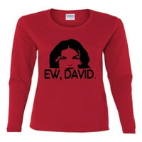 EW David Funny Schittov TV citat poklon za poklon pop kultura Ženska grafička majica dugih rukava, crvena,