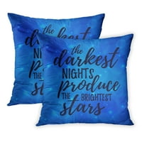Najmračniji noć najsjajniji zvijezde nadahnute i ohrabrujući spisak citat o sreći jastučni jastučni
