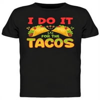 Učinite to za grafičku majicu Tacos-a - MIMage by Shutterstock, muški veliki