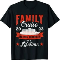Porodično krstarenje za krstarenje uspomenama za životnu majicu