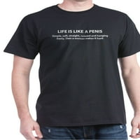 Cafepress - Život je poput majice penisa - pamučna majica