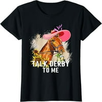 Talk Derbi za mene Konjski utrkujuća Derby Day majica