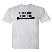 Pronađite taj humerus - unise pamučna majica majica, sport, sport, mali