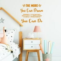 Što više možete sanjati što više možete napraviti zidne naljepnice inspirativne zidne citate izreke