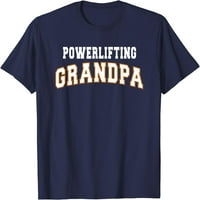 Powerlifting GrandPa očevi Dan Day Idea Majica Muškarci Sport