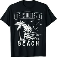 Život je bolji u majici na plaži