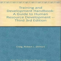 Priručnik za obuku i razvoj: Vodič za razvoj ljudskih resursa, uginjivo Hardcover Robert L. Editor Craig