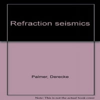 Seizmici prehrane refrakcije: bočna rezolucija strukture i seizmičke brzine priručnika geofizičkog istraživanja