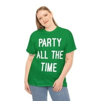 Party Sve vrijeme unise grafičke majice