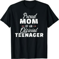 Ponosna mama tinejdžerske 13. rođendane majice