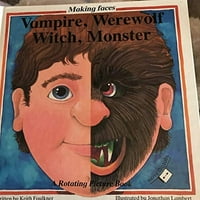 Prerano izrada lica: vampir, vukodlak, vještica i monstrum rotaciona slika, hardcover keith faulkner