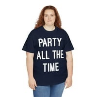 Party Sve vrijeme unise grafičke majice