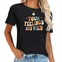 Vaša osećanja su valjana slatka retro mentalna zdravlja dame | letnji grafički majica - trendi majica