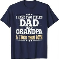 Imaju dva naslova tata i djed deda očeva majica