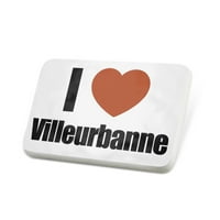 Porcelein Pin I Love Villeurbanne Region: Rhône, Rhône-Alpes Revel Značka - Neonblond