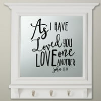 Decal ~ Sveto pismo: Kao što sam te volio, ljubavi jedni druge: Ivan 13: 34 ~ Zidni ili prozorski naljepnica