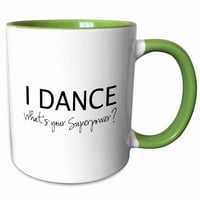 3Droza I Dance - Šta je vaša supersila - smiješan ples ljubavni poklon za plesače - dva tona zelena krigla, 15 unca