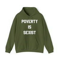 Siromaštvo je seksistička grafička dukserica, veličina S-5XL