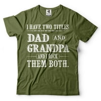 Imaju dva naslova tata i djeda i ja ih ljuljam oba majica očev dan tata djed