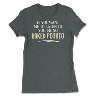 Smiješna pečena krompir košulja - ako želite da vas slušam