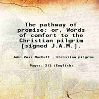 Put of obećanja: ili, riječi udobnosti Christianu hodočasniku [potpisano J.A.M.]. 1861