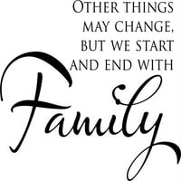 Prilagođeni naljepnici Druge stvari mogu se mijenjati, ali mi ujutromozimo sa porodicom 20 X20 Porodični obiteljski citat