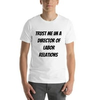 Verujte mi direktor radnih odnosa s majicom kratkih rukava majica s nedefiniranim poklonima