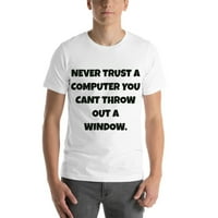 Nikada ne verujte računaru da ne možete izbaciti prozor. Zabavni stil kratkog rukava majica kratkih