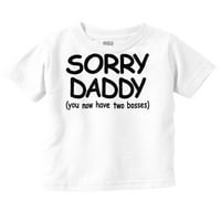Žao mi je tata, imaš dva šefova sada Toddler Boy Girl majica za dječake BROJ BRISKO BRANDS 24M