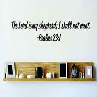 Prilagođeni zidni naljepnica Gospodin je moj pastir; Neću poželjeti. - Psalms 23: Inspirativni život